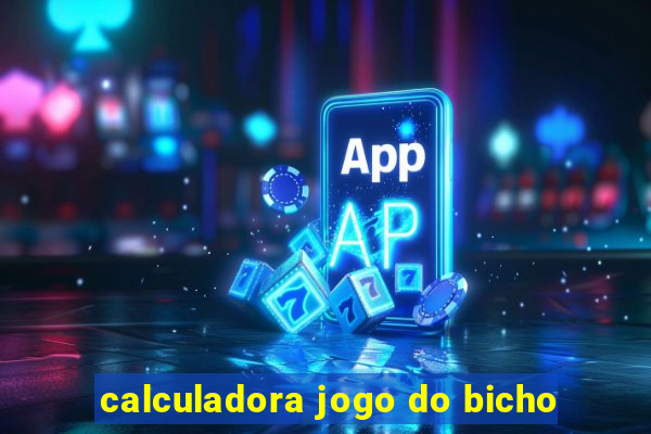 calculadora jogo do bicho